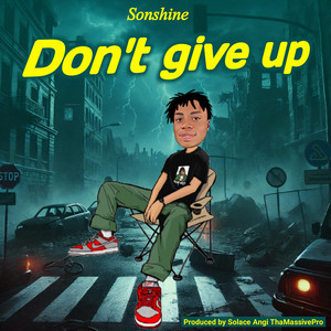 Don't Give Up (Explicit)