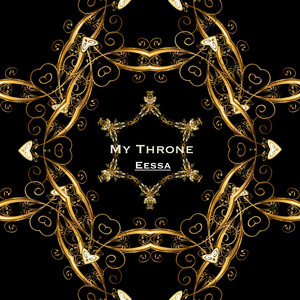 Eessa - My Throne (Explicit)