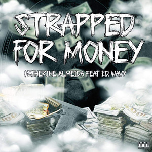 Strapped For Money (Explicit)