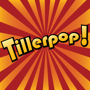 Tillerpop! (Old Bits, Bobs, Demos...) [Remastered]