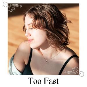 Too Fast (Explicit)