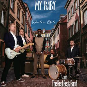 My baby (feat. The Real Beat Band)