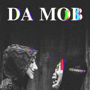 Da Mob (Explicit)