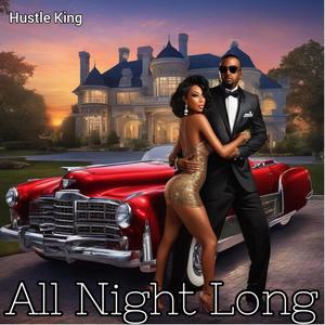 ALL NIGHT LONG (feat. MR.KG & RAYNETTA) (Explicit)