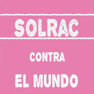 Solrac Contra El Mundo