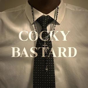 Cocky Bastard (Explicit)