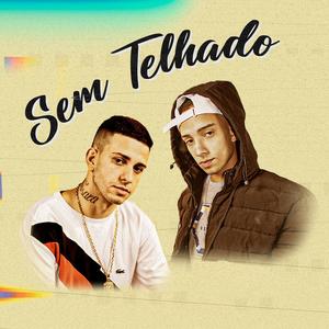 Sem Telhado (Remastered 2024) [Explicit]