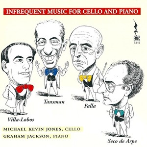 Cello and Piano Music - VILLA-LOBOS, H. / TANSMAN, A. / FALLA, M. de / SECO DE ARPE, M. (Infrequent Music for Cello and Piano) (Jones, Jackson)