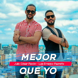 Mejor que yo(feat. Luis Ernesto Pazmiño)