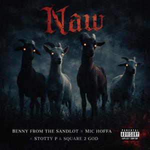 Naw (feat. Stotty P & Square 2 God) (Explicit)