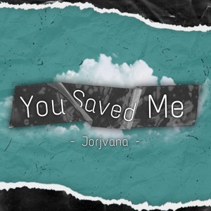 You Saved Me (Radio Edit)