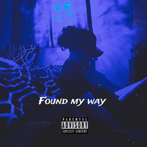 Found my way (Explicit)