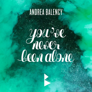 You've Never Been Alone - Single