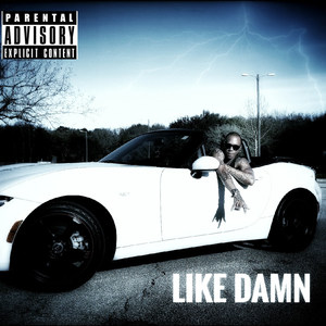 Like Damn (Explicit)