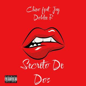 Secreto de Dos (feat. Chino) [Explicit]