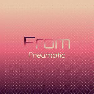 From Pneumatic