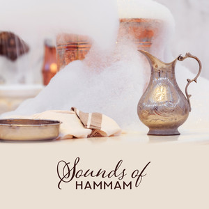 Sounds of Hammam: Best Turkish Spa Music, Wellness Relaxation, Oriental Turkish Music