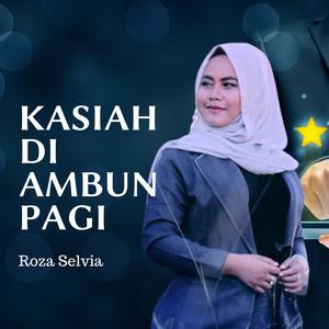 Kasiah di ambun pagi