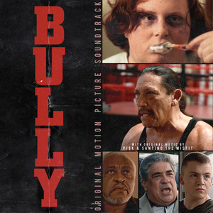 Bully (Original Motion Picture Soundtrack) [Explicit]