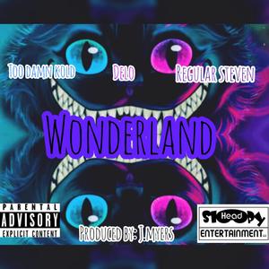 WONDERLAND (feat. TooDamnKold & Regular Steven) [Explicit]