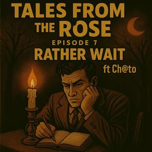 Rather Wait (feat. Ch@to) (Explicit)