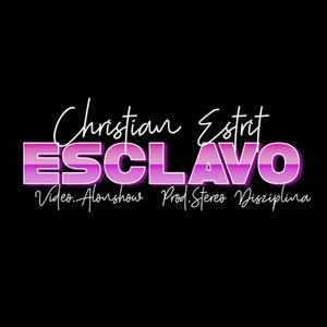 Esclavo (feat. Christian Estrit) [Explicit]