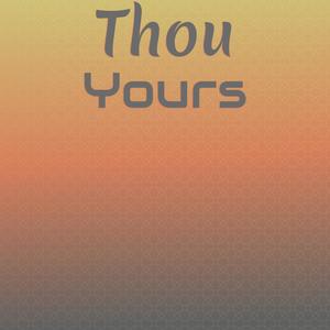 Thou Yours