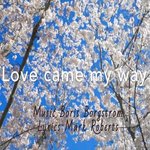 Love Came My Way