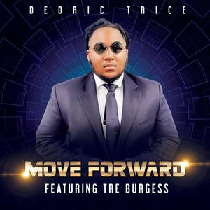 Move Forward (feat. Tre Burgess)