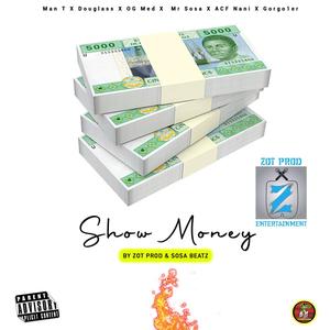 Show Money (feat. Douglass, Og Med, Mr Sosa, Acf Nani & Gorgo1er) [Explicit]