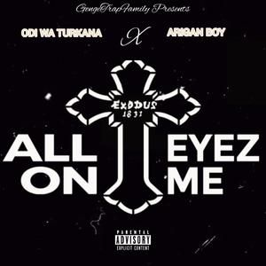 All Eyes On Me (feat. Arigan Boy)