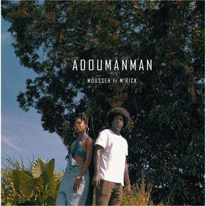 Adoumanman (feat. M'rick) (Explicit)