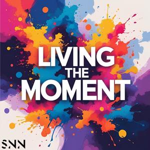Living The Moment