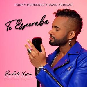 Te Esperaba (Version Bachata) (Version Bachata)