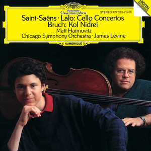 Saint-Saens: Cello Concerto / Lalo: Cello Concerto / Bruch: Kol Nidrei (圣桑：大提琴协奏曲 - 拉罗：大提琴协奏曲 - 布鲁赫：科尔尼德莱)