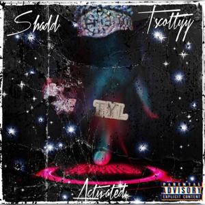 Activated (feat. TScottyy) (Explicit)