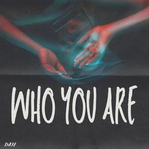 Who You Are (Explicit)