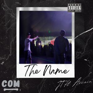 The Name (feat. Arcain) [Explicit]