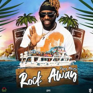 Rock Away (feat. Kyng Moses)