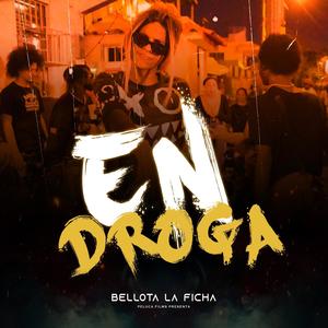 En Droga (feat. bellota la ficha)