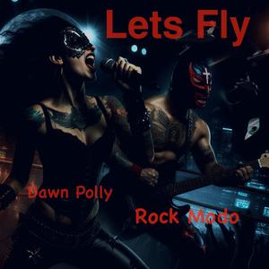 Lets Fly (feat. Rock Modo)