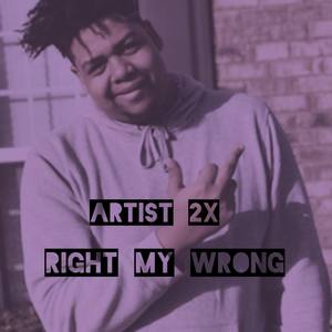 Right My Wrongs (Explicit)