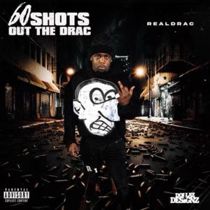 60 Shots out the Drac (Explicit)