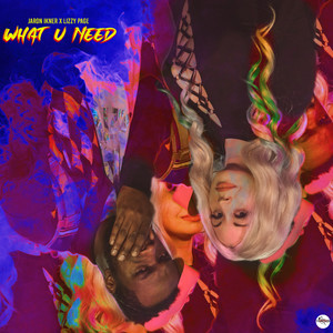 What U Need (Explicit)