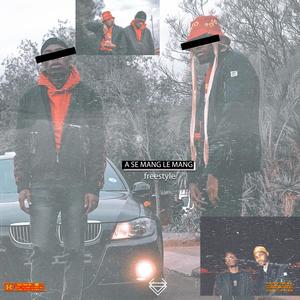 A se mang le mang (fresstyle) (feat. Unknown 51) (Explicit)