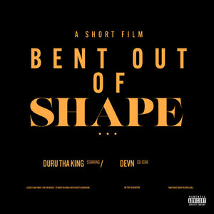 Bent Out Of Shape (Explicit)