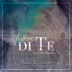 Vivere Di Te (Acoustic Worship)