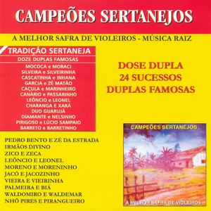 Campeões Sertanejos: A Melhor Safra de Violeiros / Música Raiz (Dose Dupla) [24 Sucessos Duplas Famosas]