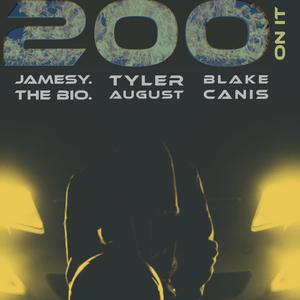 200 On It (feat. Blake Canis, Jamesy. & The Bio.) [Explicit]