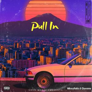 Pull In (feat. Chavonne) [Explicit]